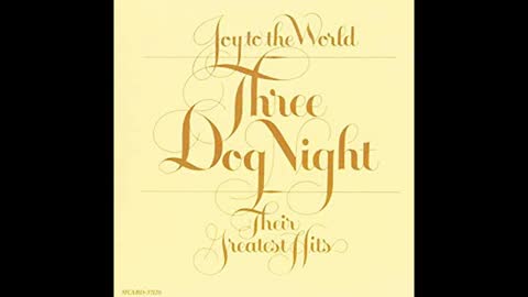 "THE SHOW MUST GO ON" FROM THREE DOG NIGHT