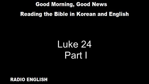 Radio English | Luke 24 | Part I