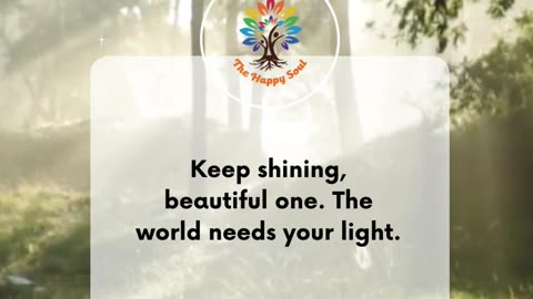 Keep Shining: The World Needs Your Light!