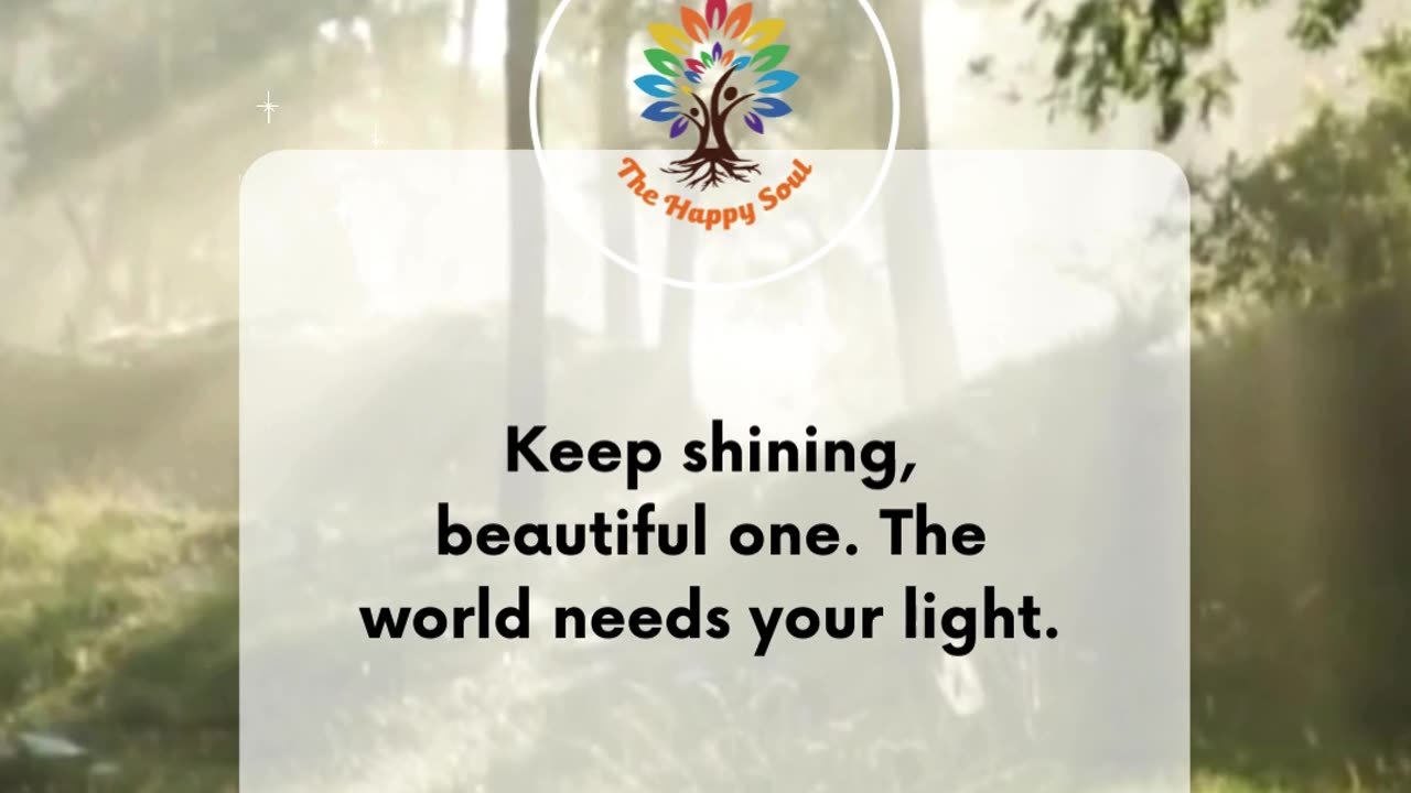 Keep Shining: The World Needs Your Light!