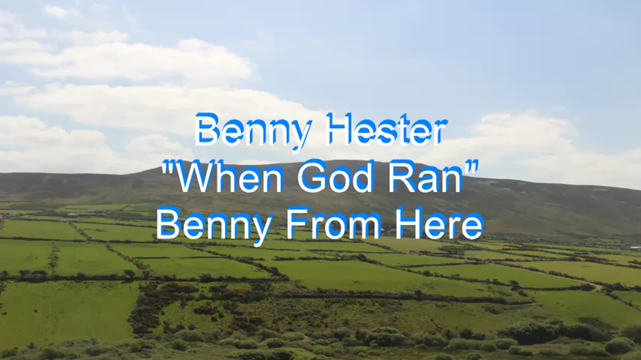 Benny Hester - When God Ran #55