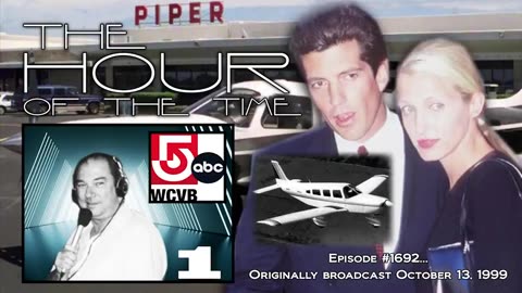 THE HOUR OF THE TIME #1692 JFK, JR. #1 - MURDERED