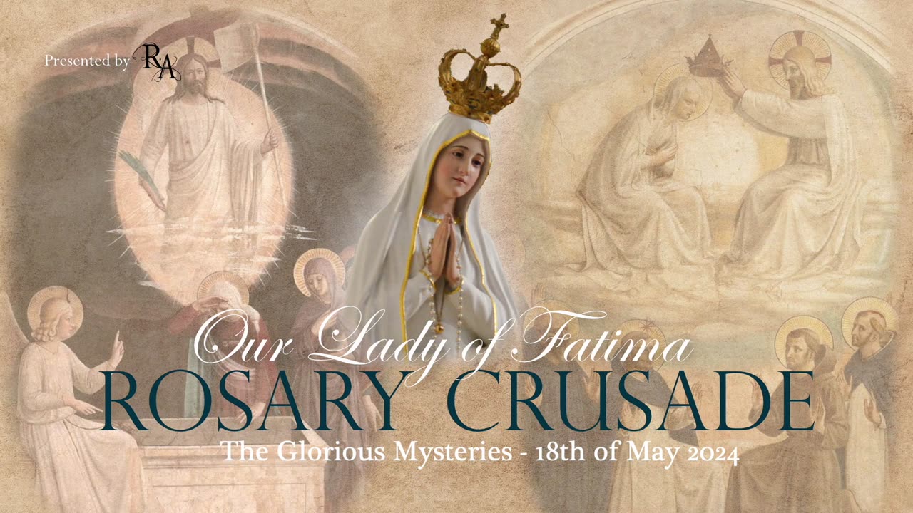 Saturday, May 18th 2024 - Our Lady of Fatima Rosary Crusade