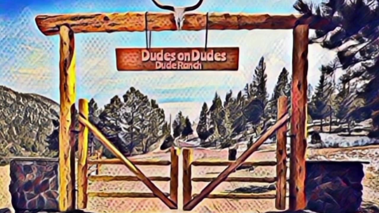 A Dude Ranch for Dudes