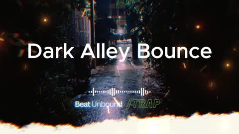 Dark Alley Bounce