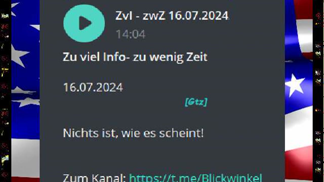 Zu viel Info- zu wenig Zeit 16.o7.2024 Nichts ist, wie es scheint!