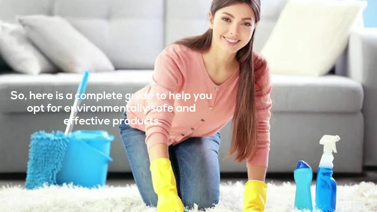 Choose the Right Eco-Friendly Cleaning Products