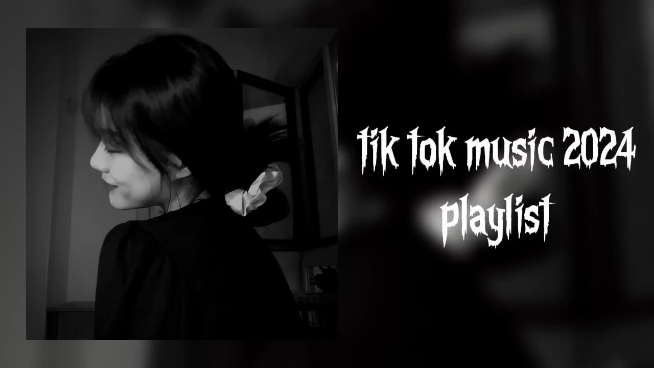 Playlist of popular songs from tik tok 2024