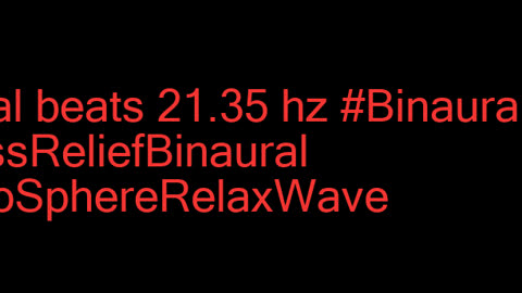 binaural_beats_21.35hz_BinauralMindfulnessWaves BinauralSoothingAmbience BinauralCalm