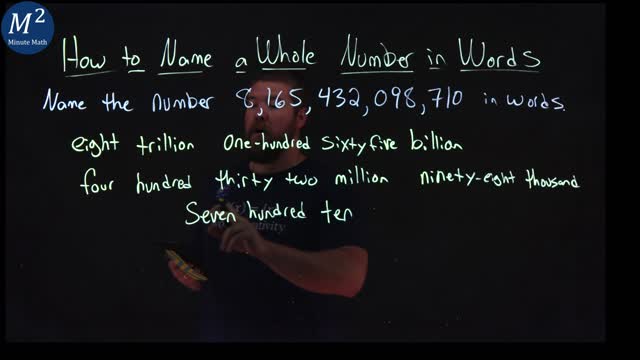 How to Name a Whole Number in Words | 8,165,432,098,710 | Minute Math