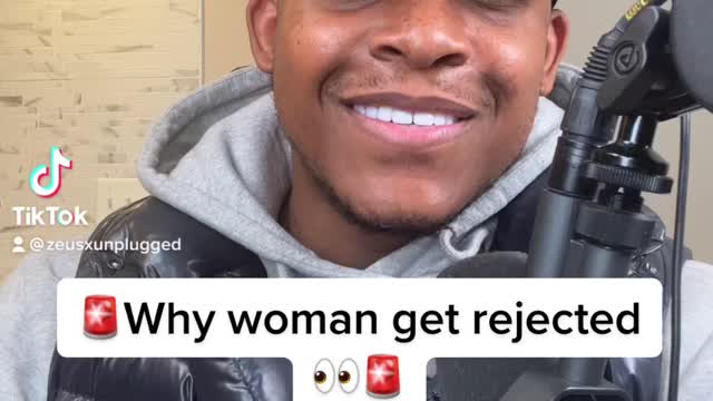 Why woman get rejected