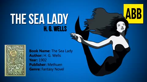 THE SEA LADY_ H. G. Wells - FULL AudioBook