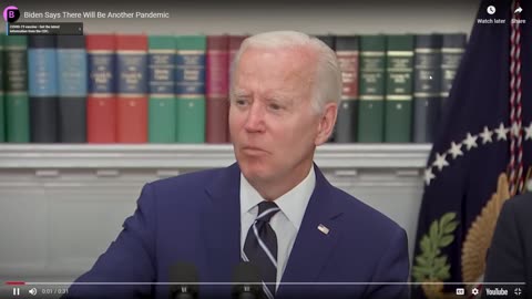 FLASH BACK JAN '22: BIDEN SLIPS THERE'S GOING TO BE ANOTHER PANDEMIC