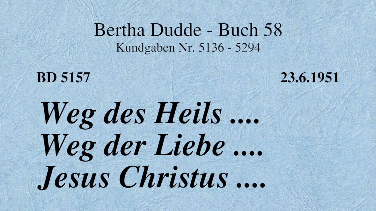 BD 5157 - WEG DES HEILS .... WEG DER LIEBE .... JESUS CHRISTUS ....