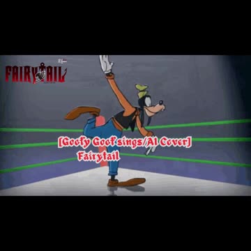 [Goofy Goof sings/AI Cover] Fairy tail Opening 10 Milky Bunny - I Wish