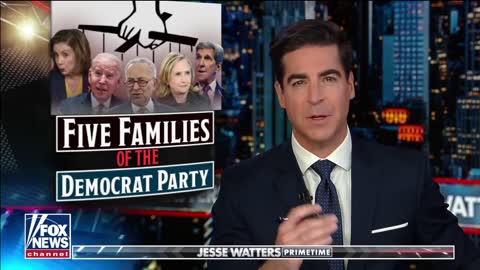 Jesse Watters: The Five Families of the Democrat Party