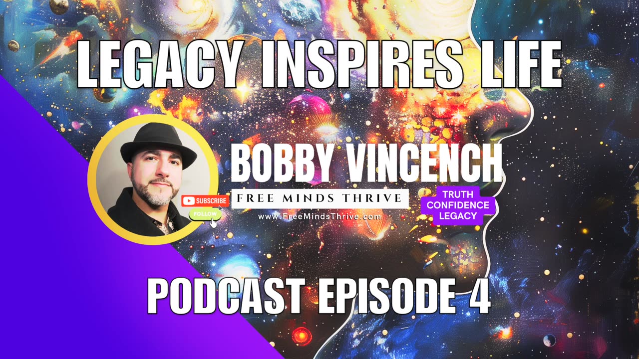 Legacy Inspires Life (Free Minds Thrive Podcast Episode 4)