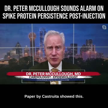 Dr. Peter McCullough Sounds Alarm on Spike Protein Persistence Post-Injection