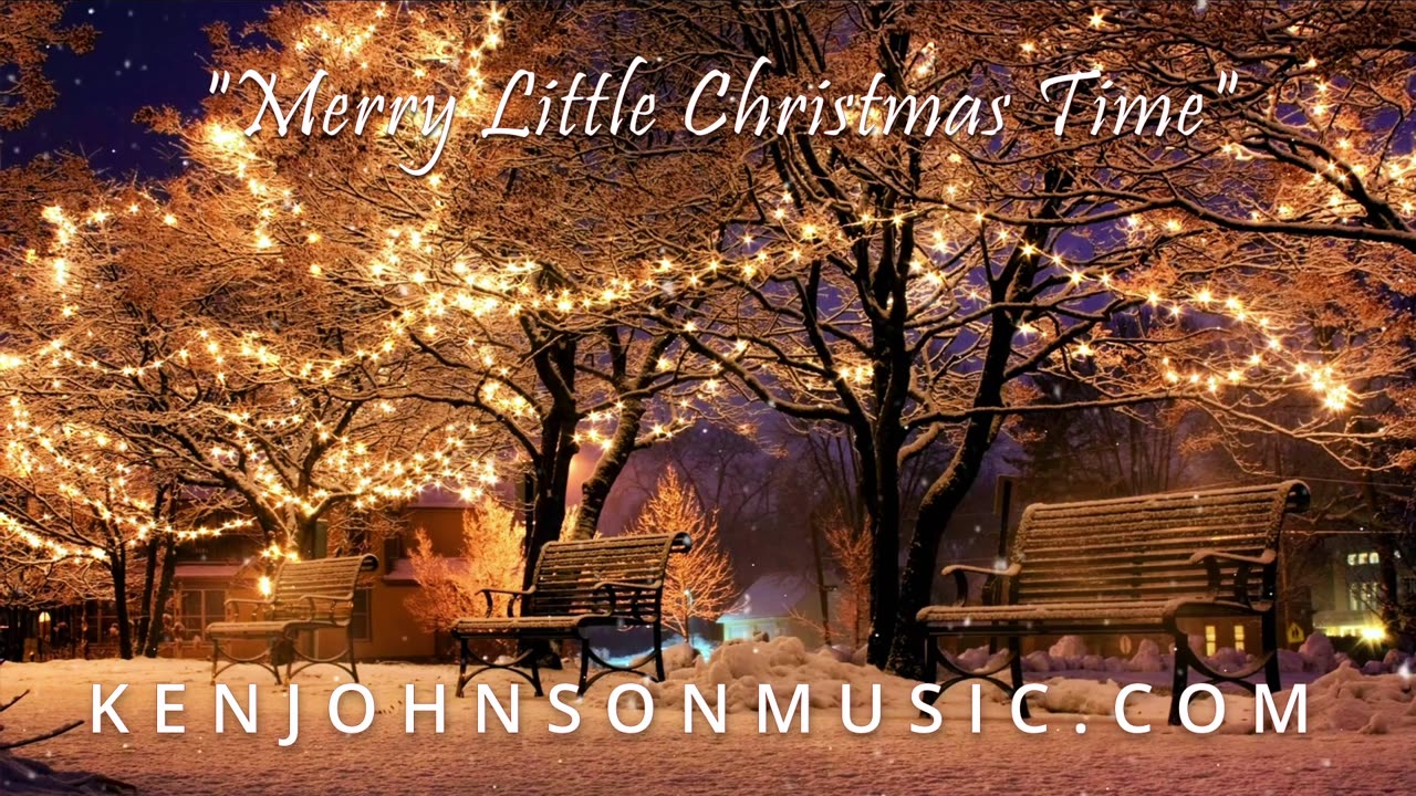 Ken Johnson - "Merry Little Christmas Time"