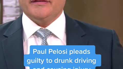 Paul Pelosi pleads guilty to drunk driving and causing injury