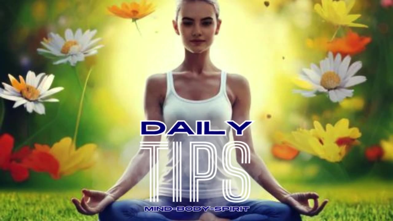 Daily Mind-Body-Spirit Tips Day 129