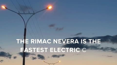 The Fastest Electric Car: Rimac Nevera