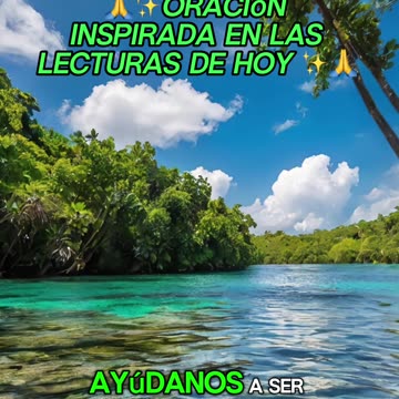 🙏✨Oración Inspirada en las Lecturas de Hoy ✨🙏
