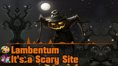 Lambentum - It's a Scary Site