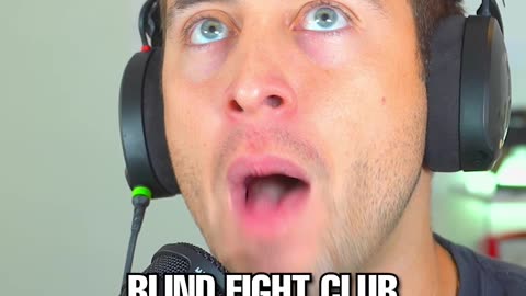 This is Blind Fightclub.