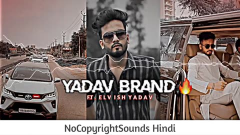 Yadav Brand 2 _ Version Tracks __ NoCopyright Songs Hindi __ NCS Hindi