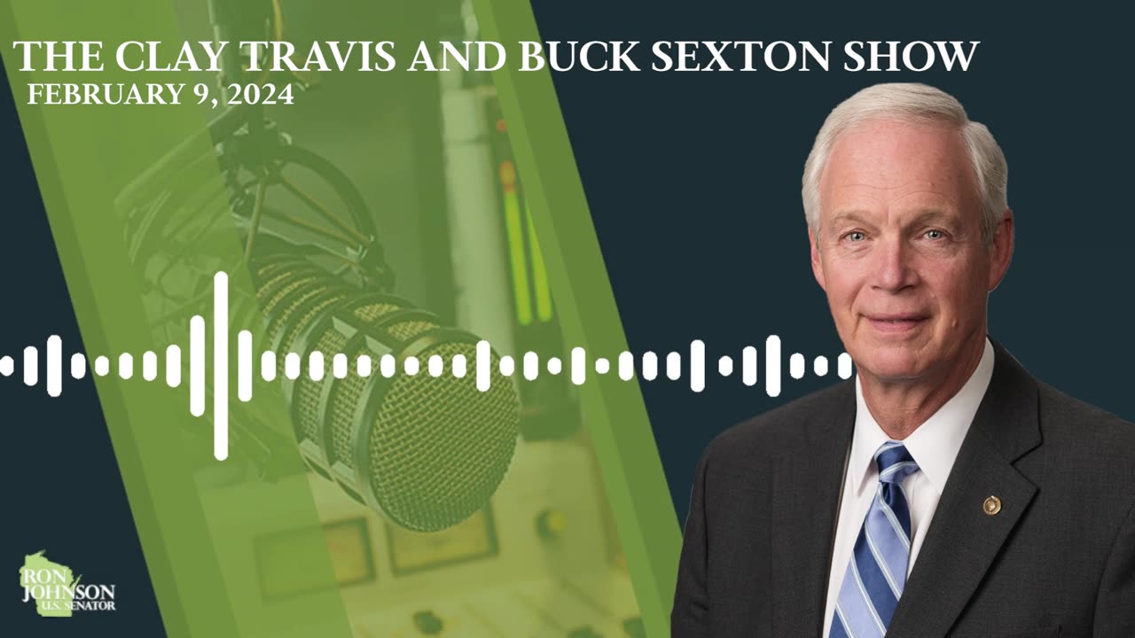 Sen. Johnson on The Clay Travis and Buck Sexton Show 2.9.24