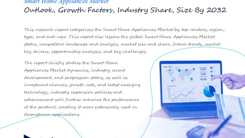 Smart Home Appliances Market Report, Market Size, Share, Trends, Analysis By Forecast Period 2032.
