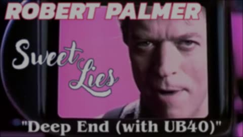 Robert Palmer & UB40 - Deep End (Sweet Lies - 1989)