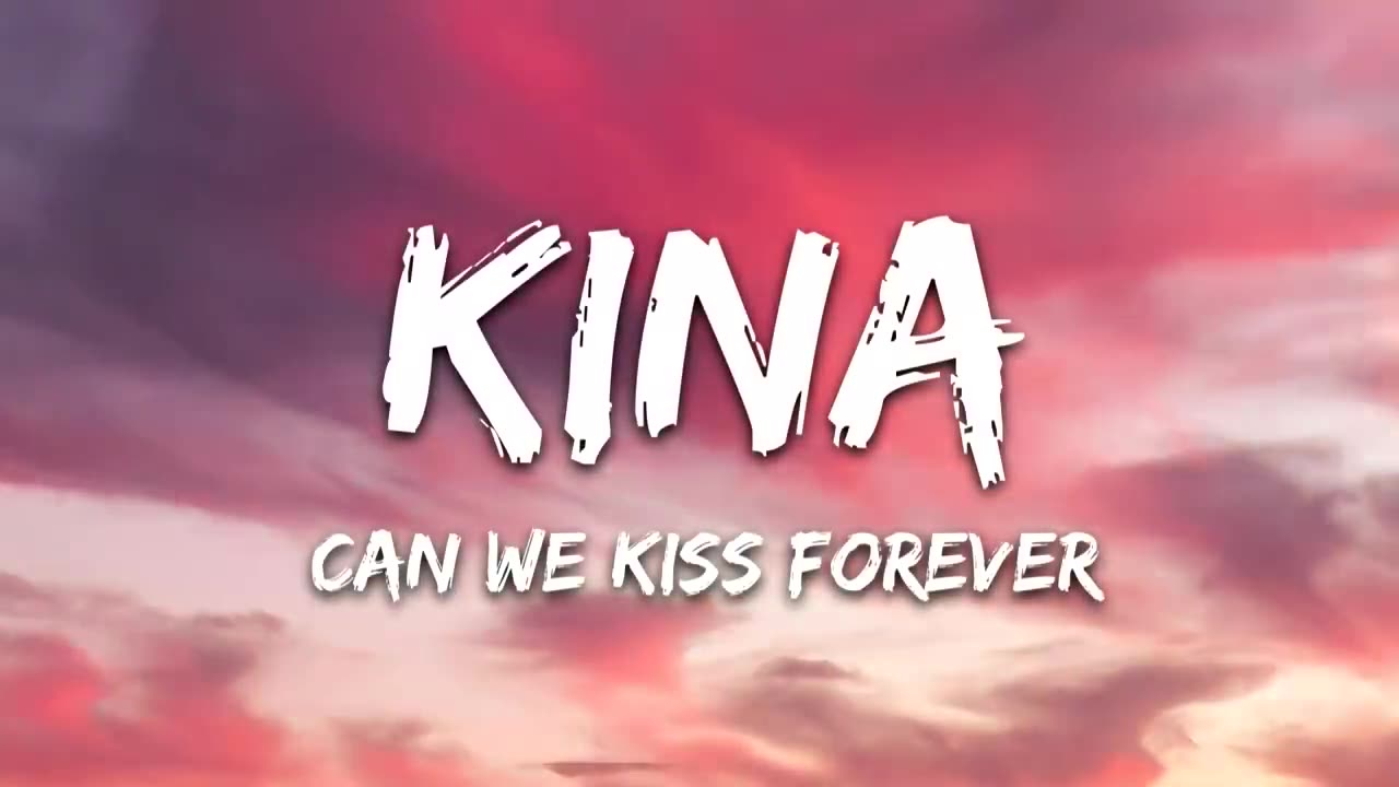 Kina Can We Kiss Forever Lyrics ft Adriana Proenza