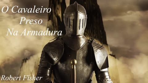 O cavaleiro preso na armadura - Robert Fisher - Audiobook