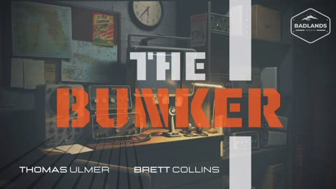 The Bunker Ep 6 - Sat 7:30 PM ET -