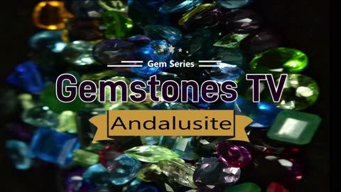 Andalusite Gemstone - Gemstones TV