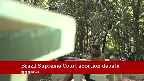 Brazil's Supreme Court to vote on decriminalising abortion - BBC News