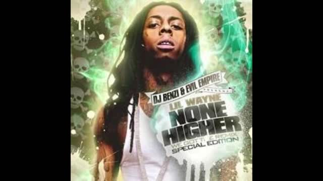 Lil Wayne - None Higher Mixtape