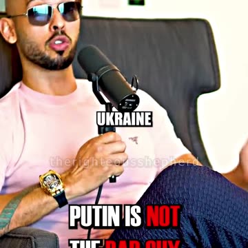 Andrew Tate: "Putin Is Not The Bad Guy"
