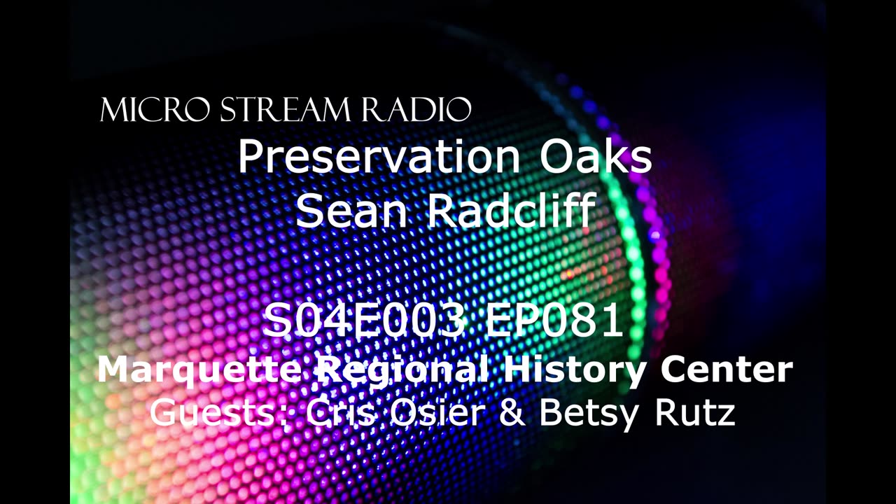 EP081 S04E003 Marquette Regional History Center