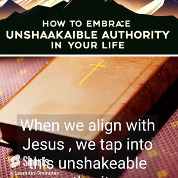 HOW TO Embrace Jesus' Unshakeable Authority in Your Life