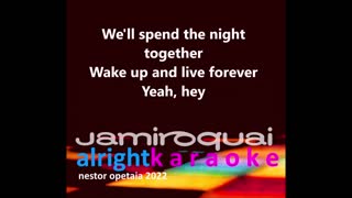 JAMIROQUAI " ALRIGHT " KARAOKE/INSTRUMENTAL/NESTOR OPETAIA 2022