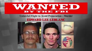 Update: Wanted by the FBI: Edward Lee LeBlanc
