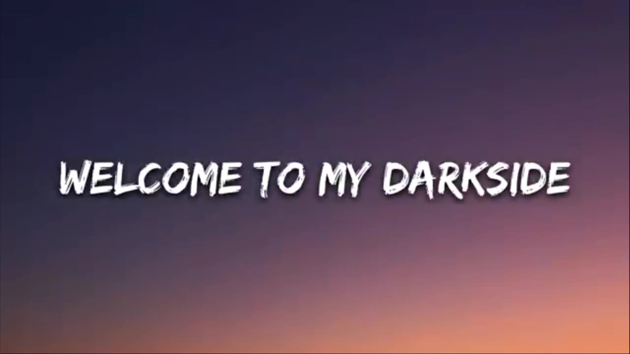 Welcome to my darkside