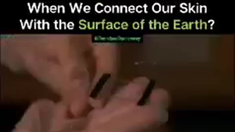 Grounding: What Happens When We Connect Our Skin With the surface of the Earth?