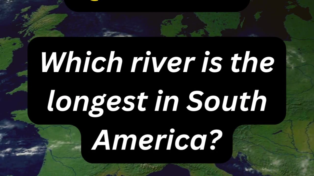 Which river is the longest in South America?