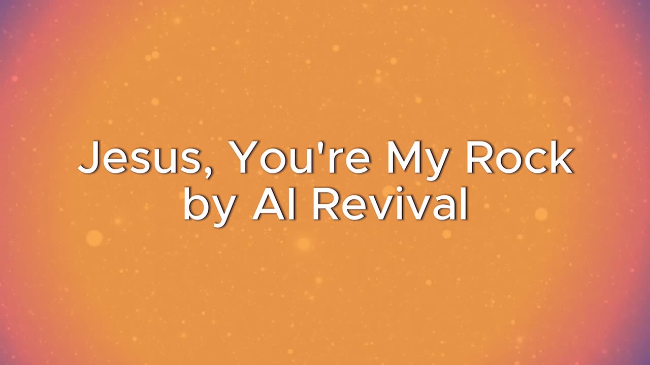 Jesus, You're My Rock by AI Revival