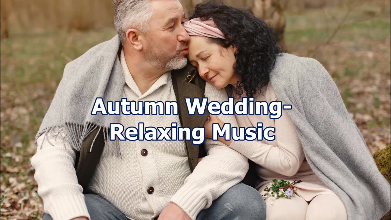 Autumn Wedding - Relaxing music