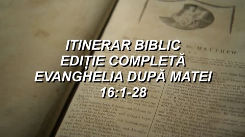 Matei 16:1-28 | Itinerar Biblic | Episodul 85